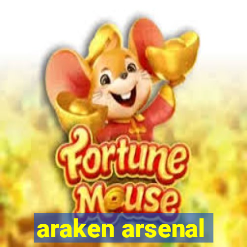 araken arsenal