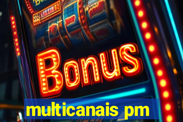 multicanais pm