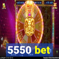 5550 bet
