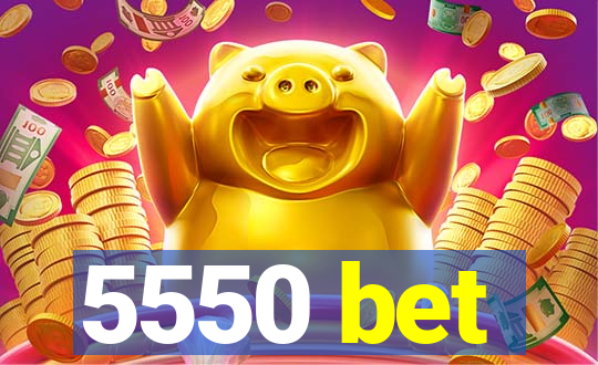 5550 bet