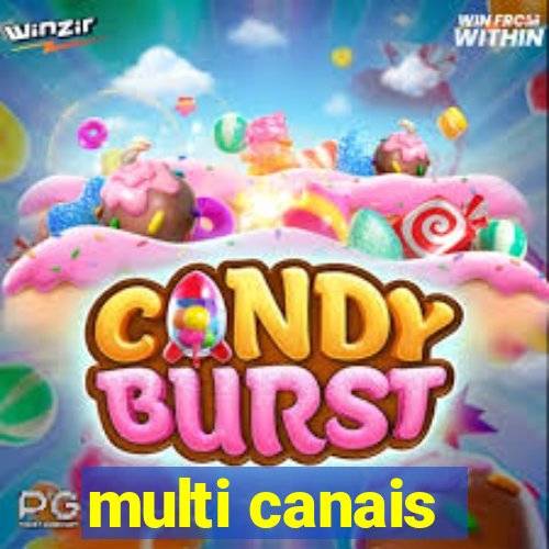 multi canais