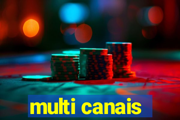 multi canais