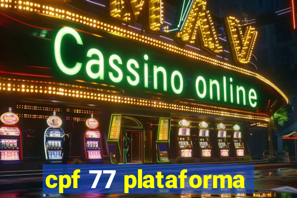 cpf 77 plataforma