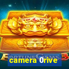 camera 0rive