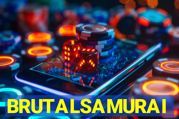BRUTALSAMURAI