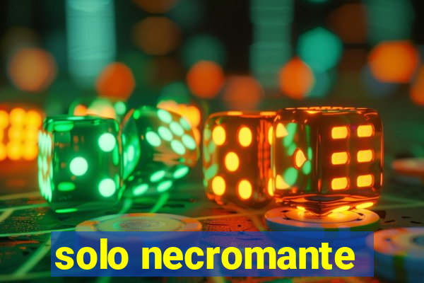 solo necromante