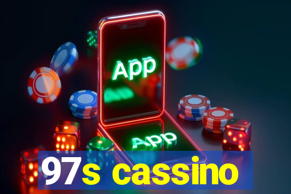 97s cassino