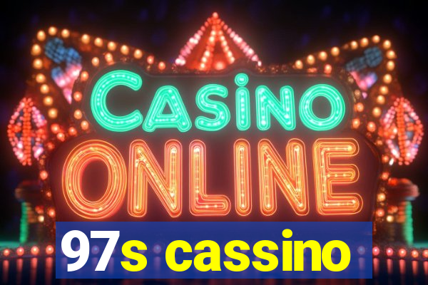 97s cassino