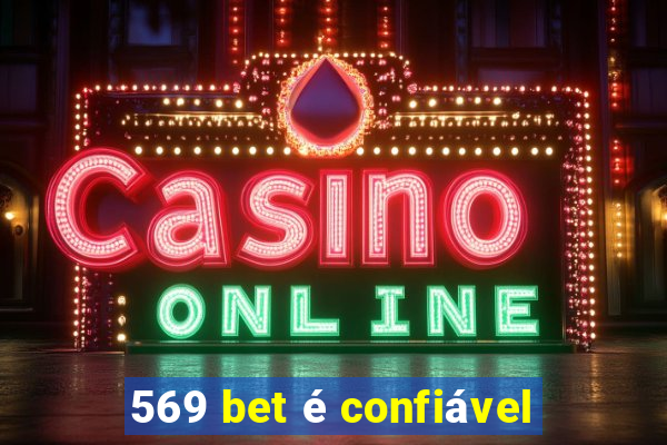 569 bet é confiável