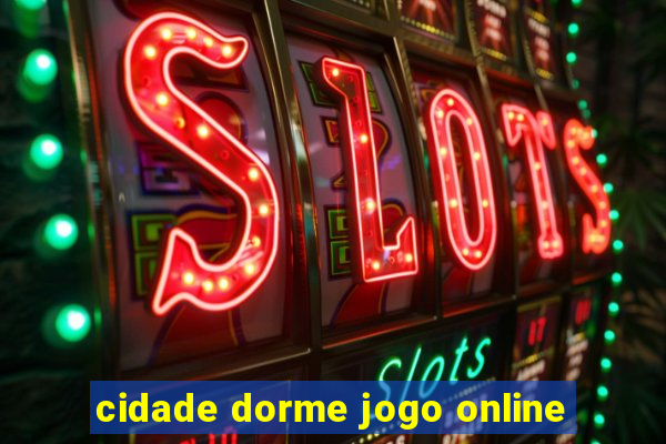 cidade dorme jogo online