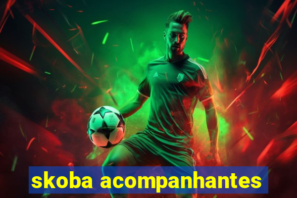 skoba acompanhantes