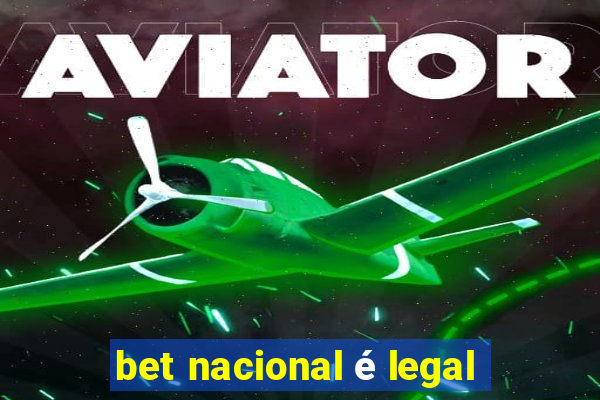 bet nacional é legal