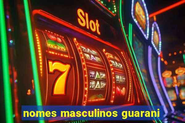 nomes masculinos guarani