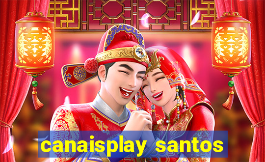 canaisplay santos