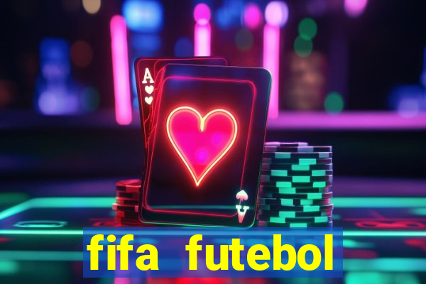 fifa futebol dinheiro infinito
