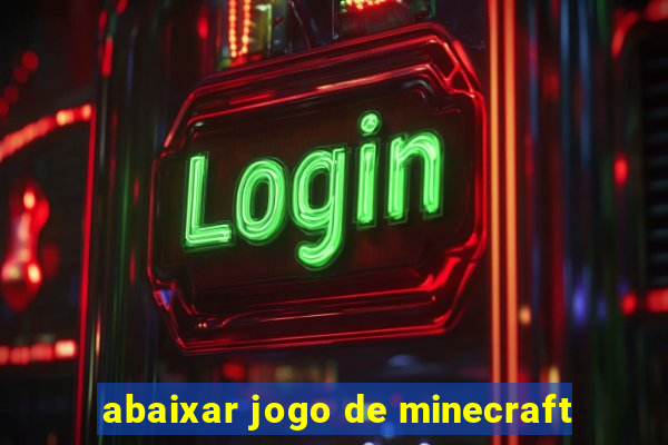 abaixar jogo de minecraft