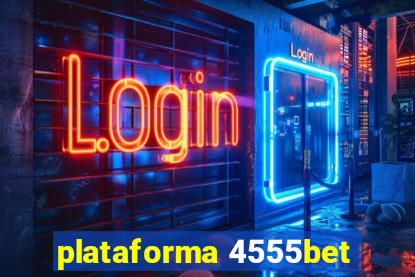 plataforma 4555bet