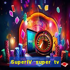 SuperIV super tv ao vivo super tv