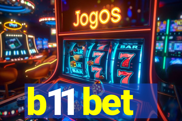 b11 bet