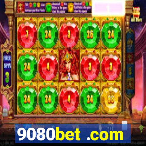 9080bet .com