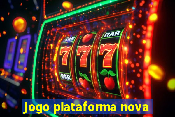 jogo plataforma nova