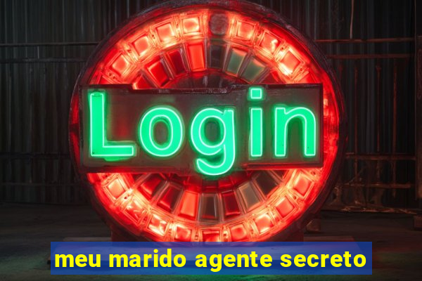 meu marido agente secreto