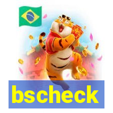 bscheck
