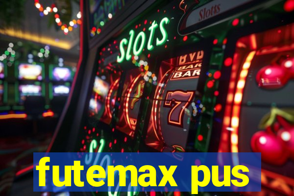 futemax pus