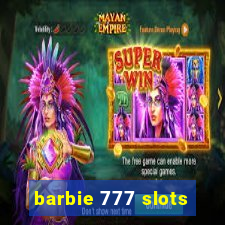 barbie 777 slots