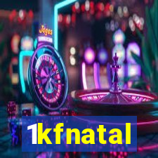 1kfnatal