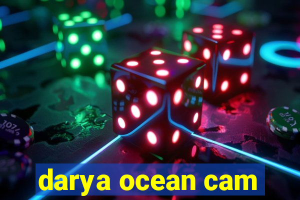 darya ocean cam