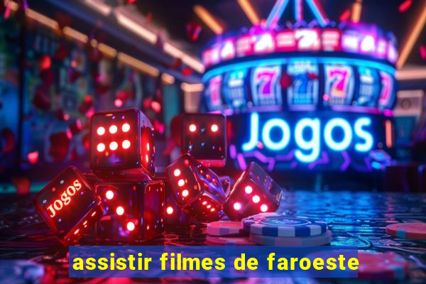 assistir filmes de faroeste