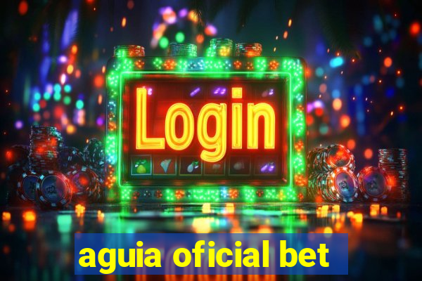 aguia oficial bet