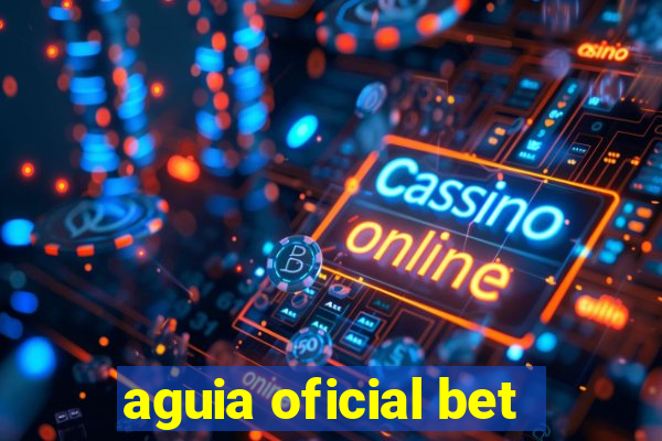 aguia oficial bet