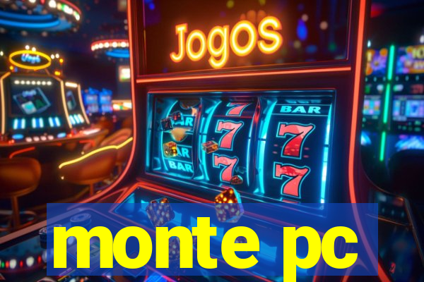monte pc