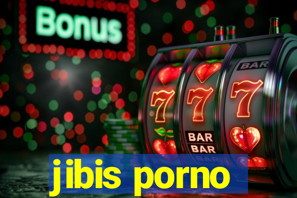 jibis porno