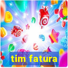 tim fatura