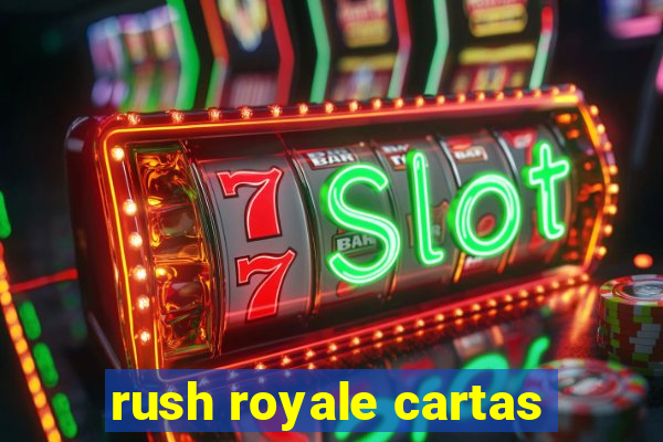 rush royale cartas