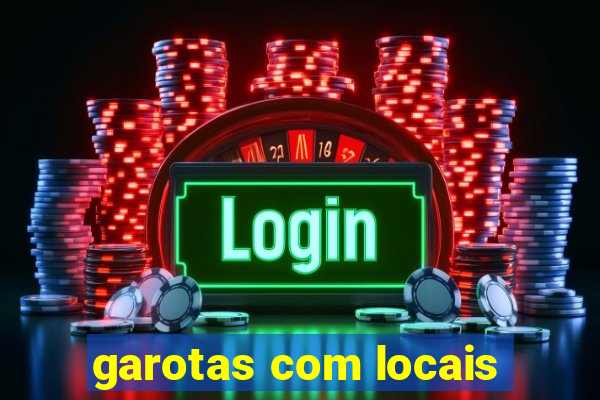 garotas com locais