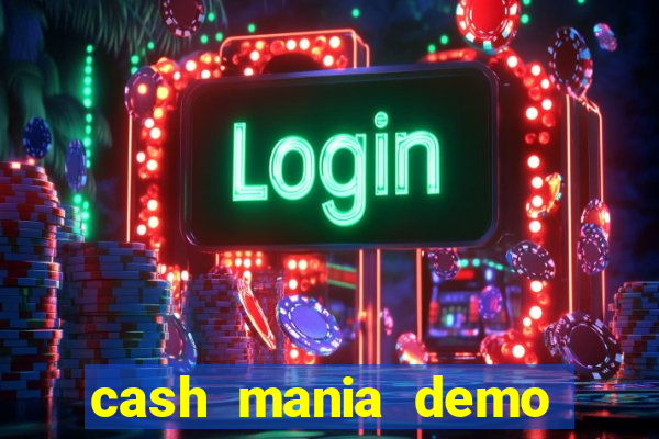 cash mania demo live bet