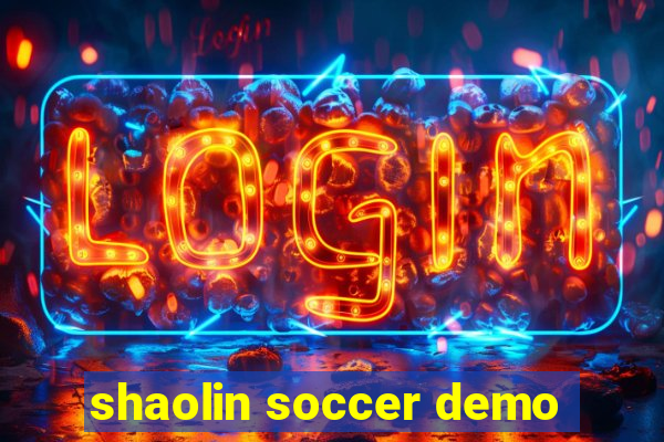 shaolin soccer demo