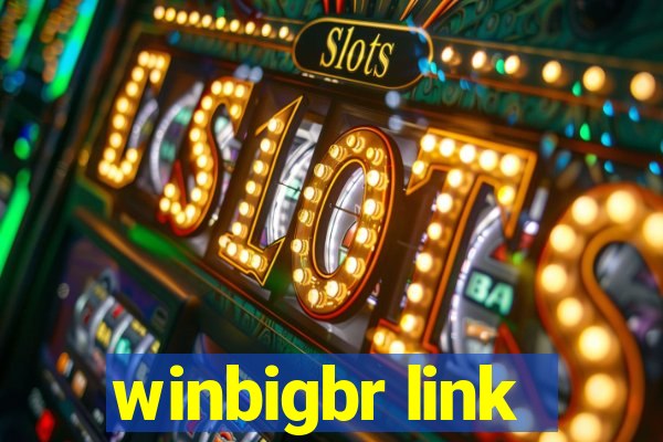 winbigbr link
