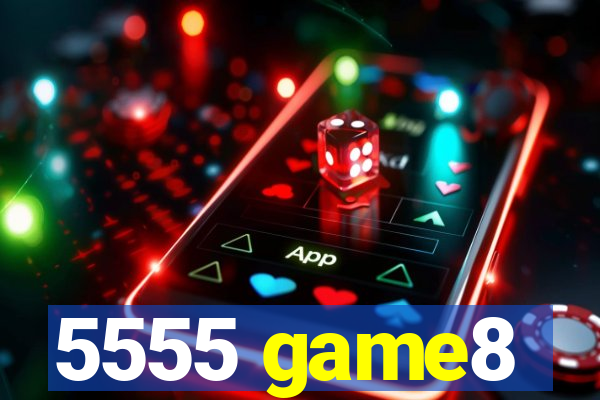 5555 game8