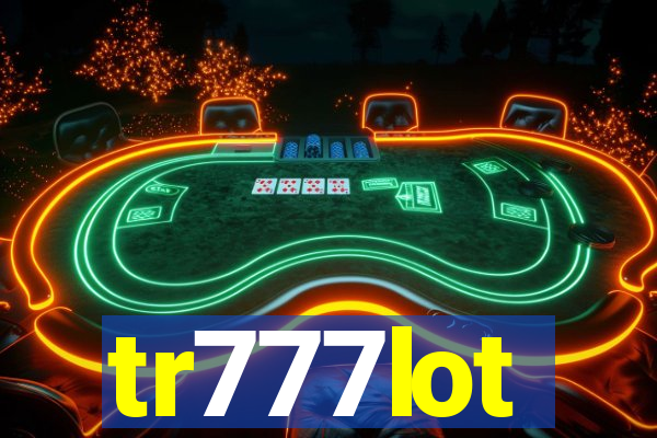 tr777lot
