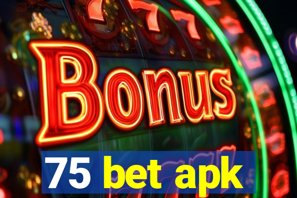 75 bet apk