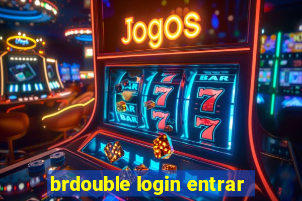 brdouble login entrar
