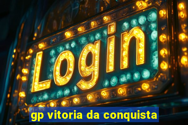 gp vitoria da conquista
