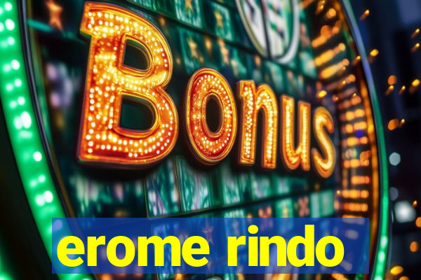 erome rindo