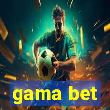 gama bet