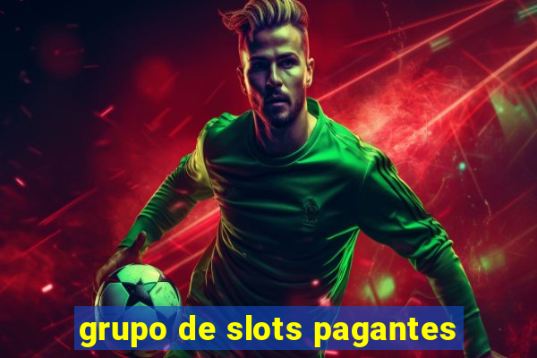 grupo de slots pagantes